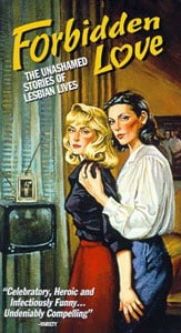 Forbidden Love: The Unashamed Stories of Lesbian Lives                                  (1992)