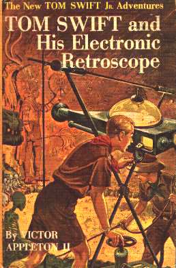 Tom Swift and His Electronic Retroscope