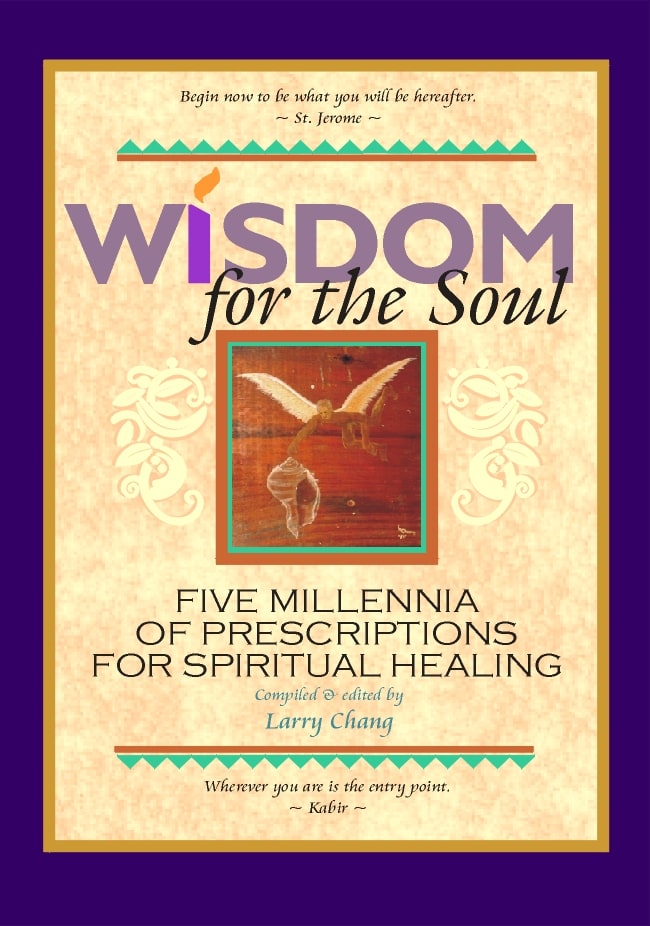 Wisdom for the Soul: Five Millennia of Prescriptions for Spiritual Healing