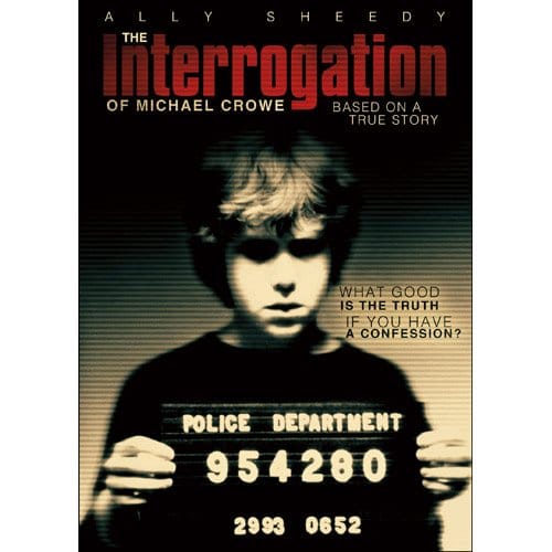 The Interrogation of Michael Crowe The Interrogation of Michael Crowe