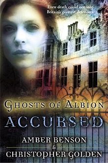 Accursed (Ghosts of Albion Novels)