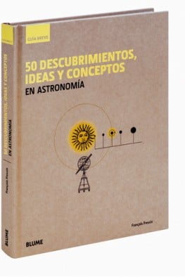 50 descubrimientos, ideas y conceptos en astronomía (Guía Breve) (Spanish Edition)