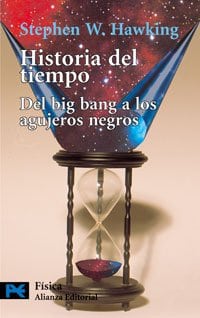Historia del tiempo: Del big bang a los agujeros negros (Spanish Edition)
