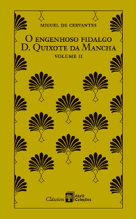 O Engenhoso Fidalgo D. Quixote da Mancha - Volume 2