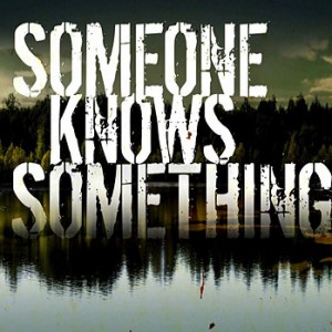 Someone Knows Something