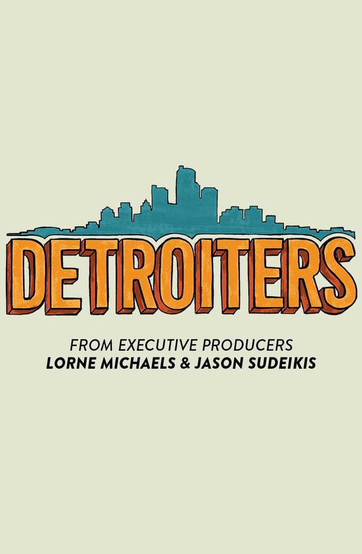 Detroiters                                  (2017- )