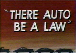 There Auto Be a Law