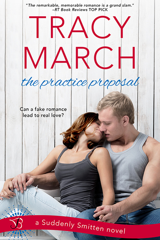 The Practice Proposal (Suddenly Smitten #1)
