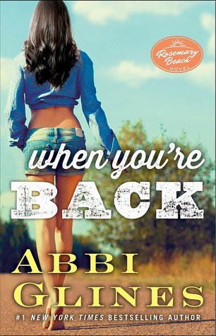 When You're Back (Rosemary Beach #11) by Abbi Glines