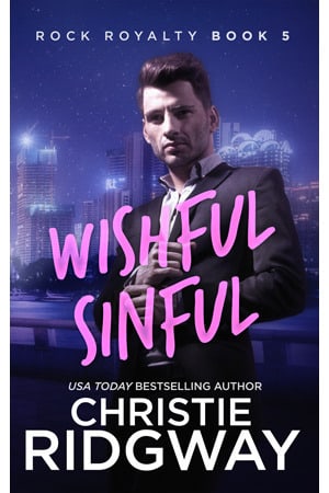 Wishful Sinful (Rock Royalty #5) 