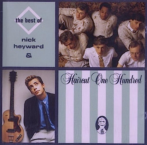 Best of by Nick Heyward, Haircut One Hundred (0100-01-01)