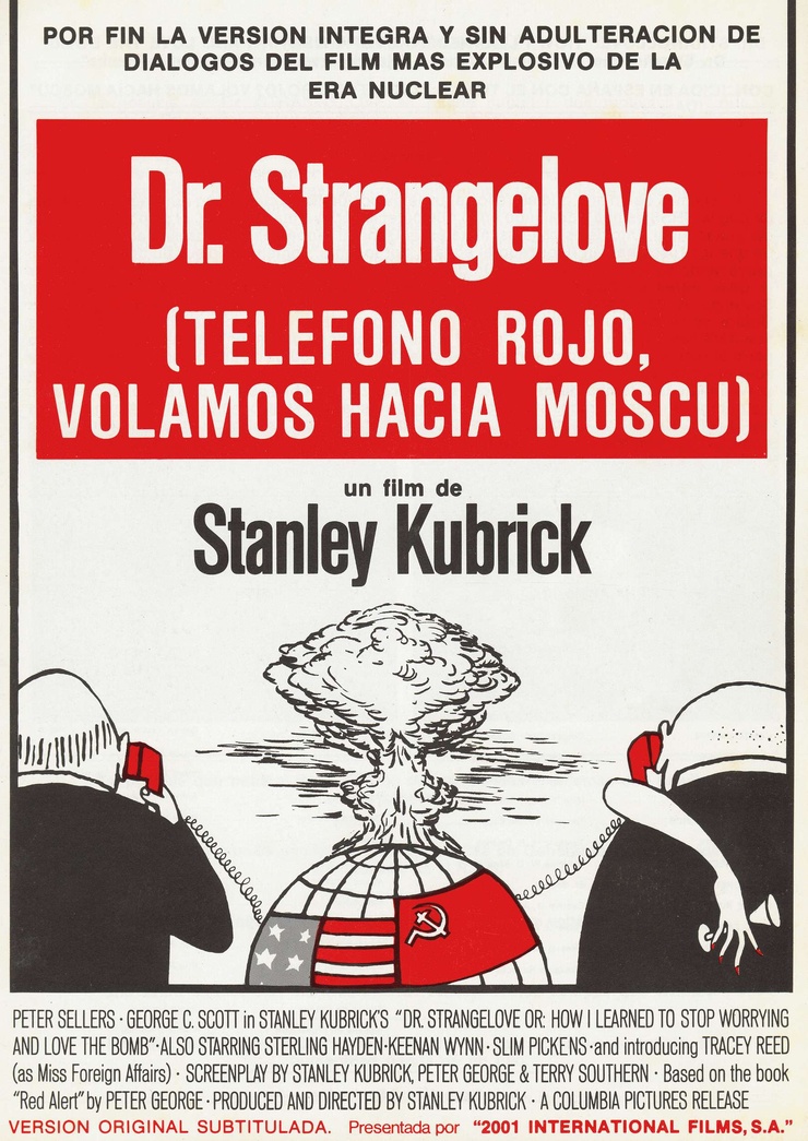 Dr. Strangelove or: How I Learned to Stop Worrying and Love the Bomb