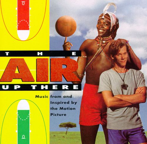 The Air Up There (Music from & Inspired by the Motion Picture)