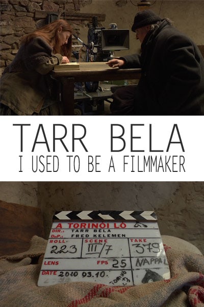 Tarr Béla, I Used to Be a Filmmaker