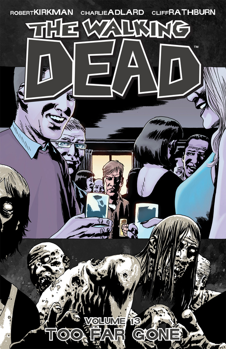 The Walking Dead, Vol. 13: Too Far Gone