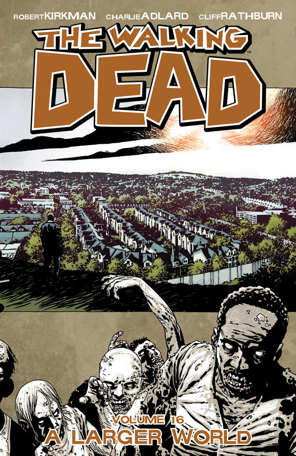 The Walking Dead: A Larger World, Vol. 16
