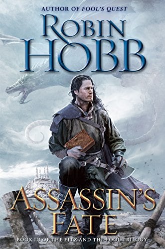 Assassin's Fate: Book III of the Fitz and the Fool trilogy
