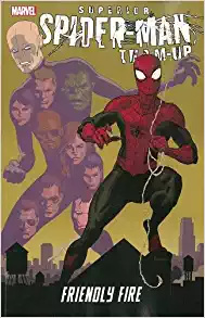 Superior Spider-Man Team-Up: Friendly Fire (Spider-Man (Graphic Novels))