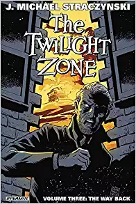 The Twilight Zone Volume 3: The Way Back (Twilight Zone Tp)