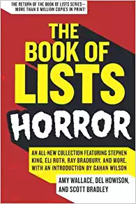 The Book of Lists: Horror: An All-New Collection Featuring Stephen King, Eli Roth, Ray Bradbury, and More, with an Introduction by Gahan Wilson