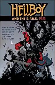 Hellboy and the B.P.R.D.: 1953