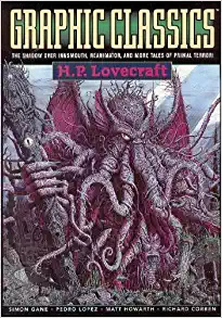 Graphic Classics Volume 4: H. P. Lovecraft - 2nd Edition (Graphic Classics (Graphic Novels))