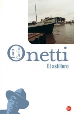 El astillero (Spanish Edition)