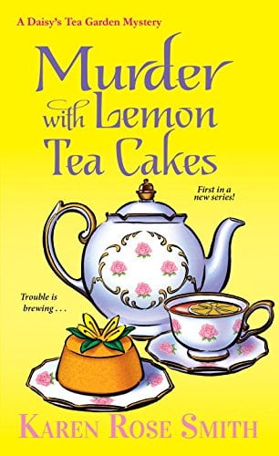 Murder with Lemon Tea Cakes (A Daisy's Tea Garden Mystery)