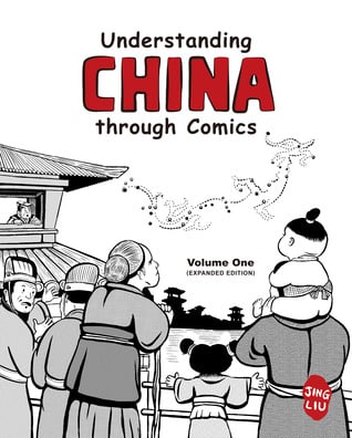 Understanding China through Comics: Volume 1: The Yellow Emperor through the Han Dynasty (ca. 2697 BC - 220 AD)