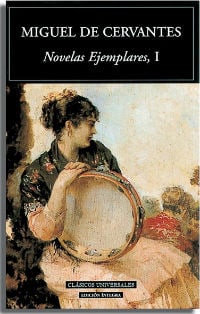 Novelas ejemplares/ The Exemplary Novels (Clasicos Universales/ Universal Classics) (Spanish Edition)