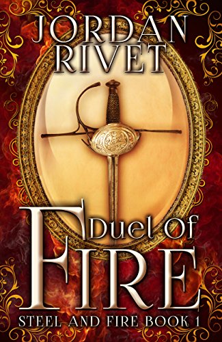 Duel of Fire (Steel and Fire Book 1)