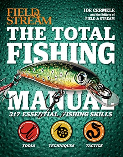 The Total Fishing Manual: 317 Essential Fishing Skills (Field and Stream)