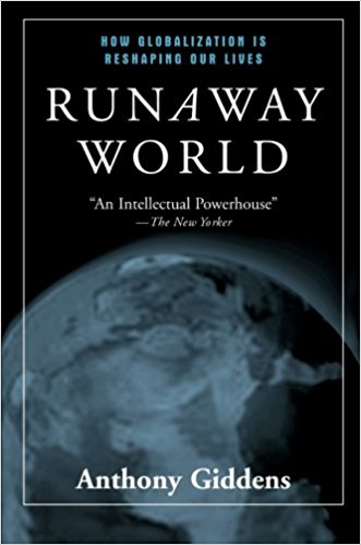 Runaway World: How Globalization is Reshaping Our Lives