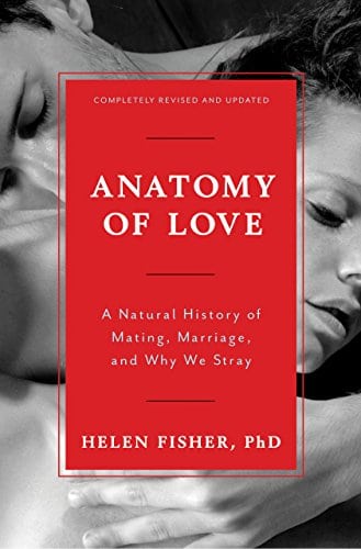 Anatomy of Love: A Natural History of Monogamy, Adultery and Divorce
