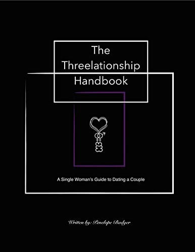 The Threelationship Handbook: A Single Woman's Guide to Dating a Couple