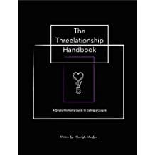 The Threelationship Handbook: A Single Woman's Guide to Dating a Couple