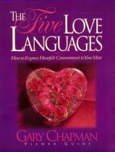 The Five Love Languages: How to Express Hearfelt Commitment to Your Mate: Viewer Guide