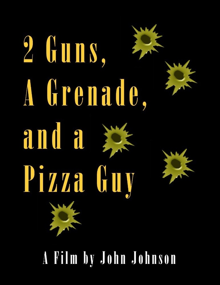 2 Guns, a Grenade  a Pizza Guy