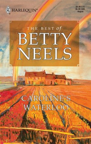 Caroline's Waterloo (The Best of Betty Neels) 