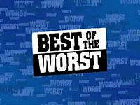 The Best of the Worst                                  (2006- )