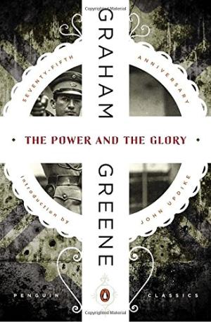 The Power and the Glory (Penguin Classics)