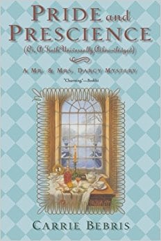Pride and Prescience: Or, A Truth Universally Acknowledged