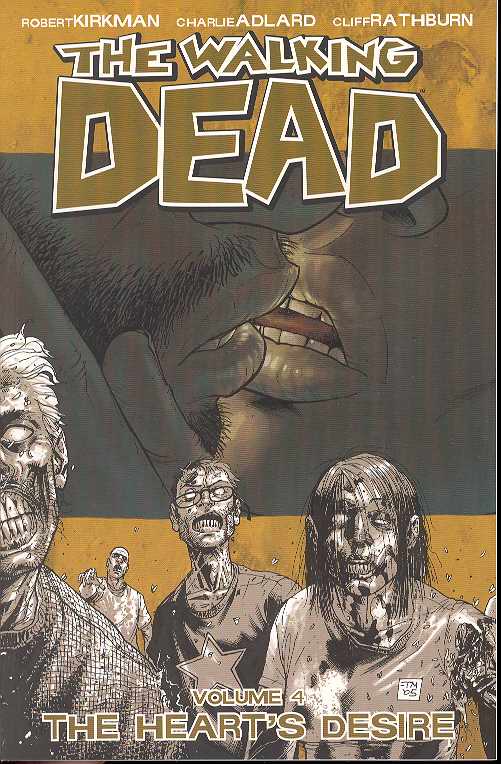 The Walking Dead, Vol. 4: The Heart's Desire