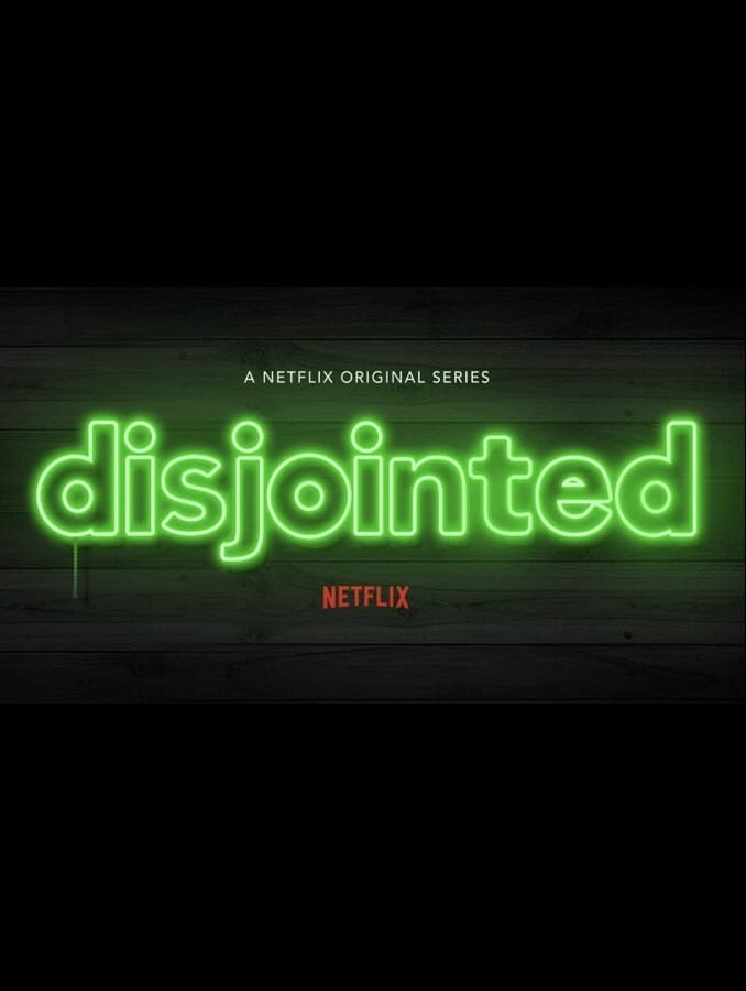 Disjointed                                  (2017- )