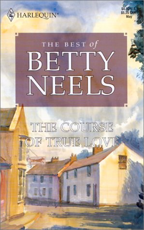 The Course of True Love (The Best of Betty Neels) 