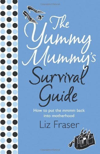 THE YUMMY MUMMY'S SURVIVAL GUIDE