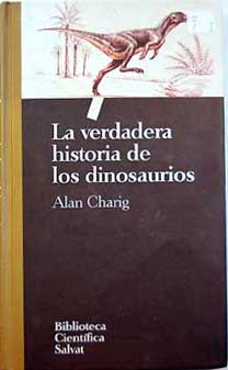 La Verdadera Historia De Los Dinosaurios