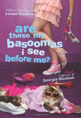 Are These My Basoomas I See Before Me? (Confessions of Georgia Nicolson #10) 