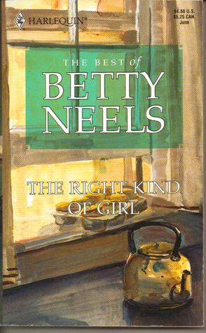 The Right Kind of Girl (The Best of Betty Neels) 