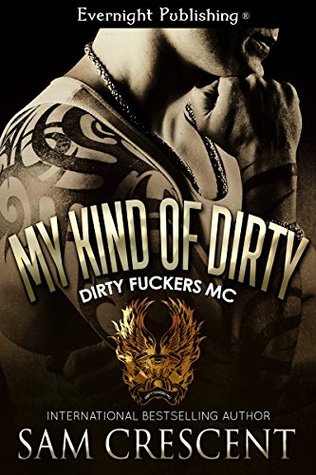 My Kind of Dirty (Dirty Fuckers MC #2) 